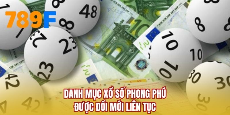 Danh mục xổ số phong phú được đổi mới liên tục